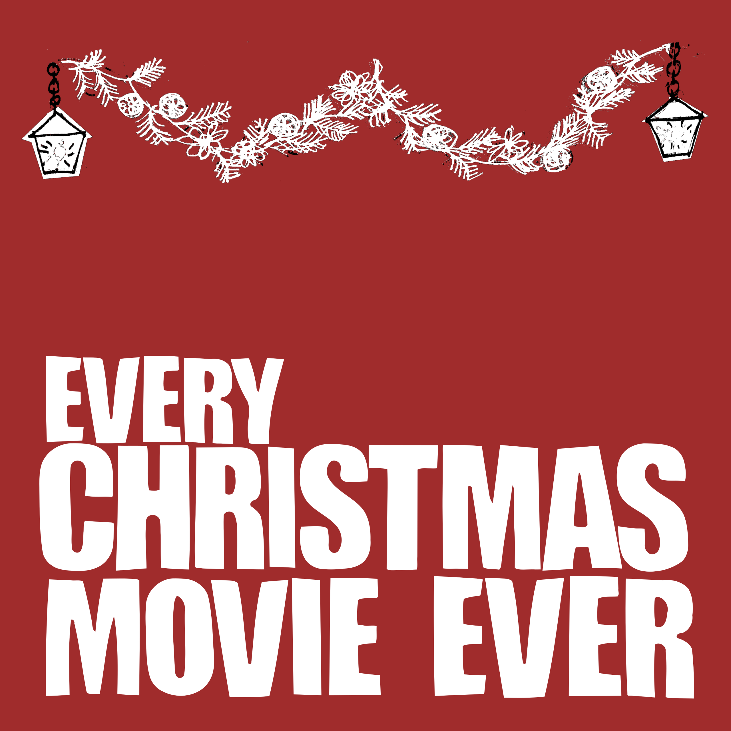 EVERY CHRISTMAS MOVIE EVER